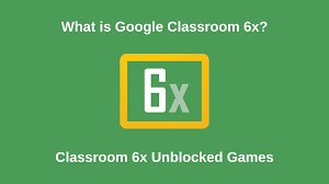 Classroom 6X is Revolutionizing Education Through Unblocked Games